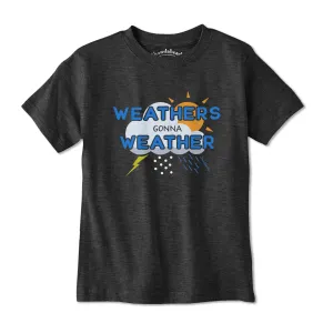 Weathers Gonna Weather Youth T-Shirt