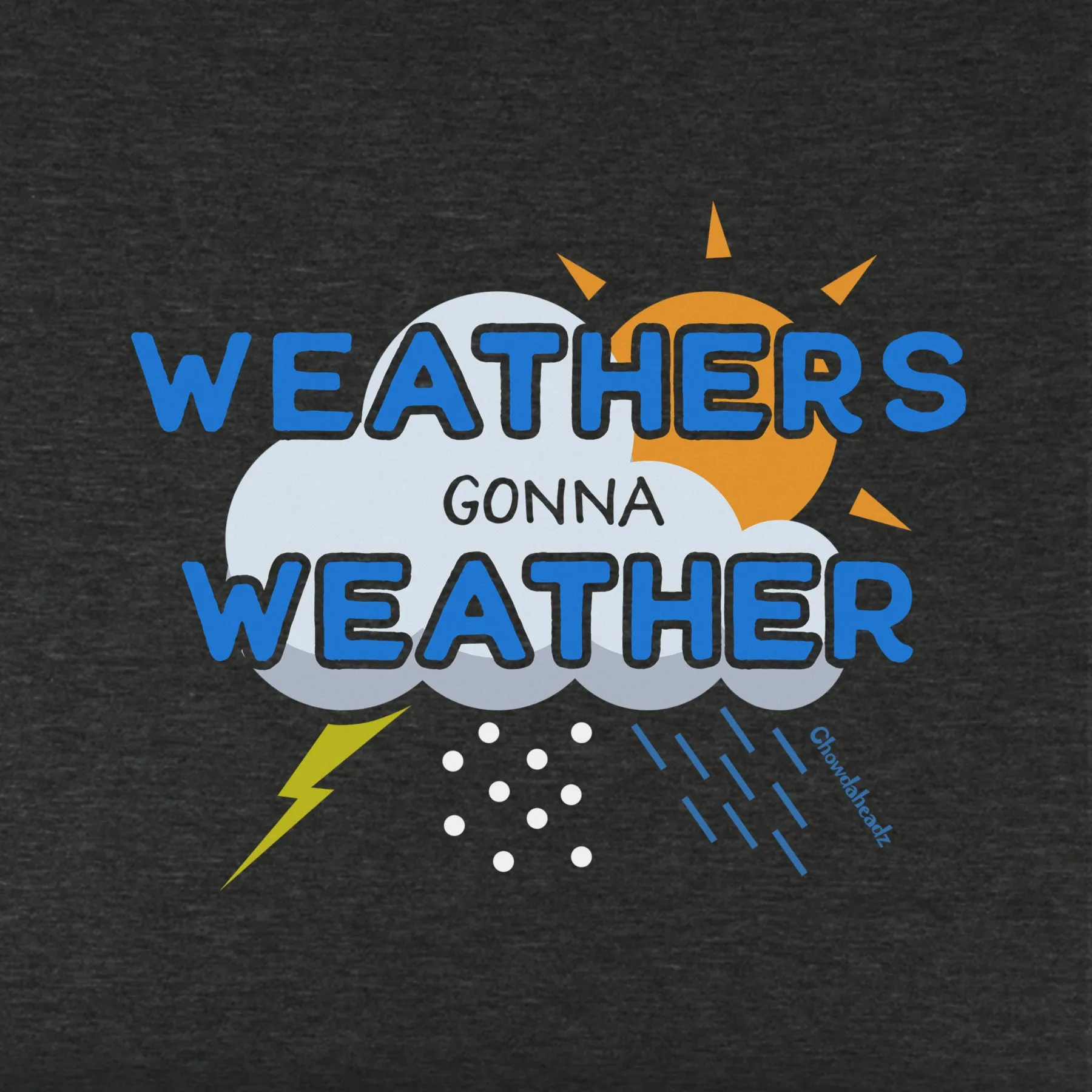 Weathers Gonna Weather Youth T-Shirt